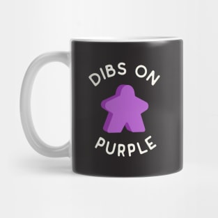 I Call Dibs on the Purple Meeple 'Coz I Always Play Purple! Mug